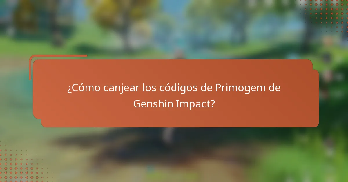 ¿Cómo canjear los códigos de Primogem de Genshin Impact?