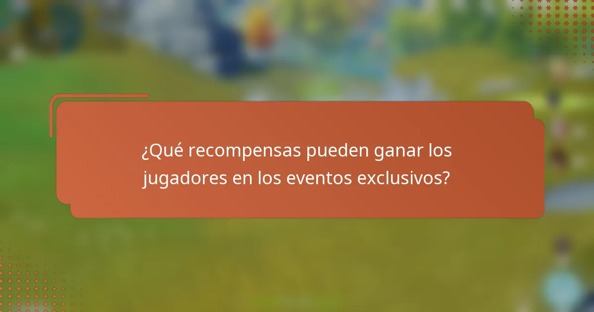 ¿Qué recompensas pueden ganar los jugadores en los eventos exclusivos?